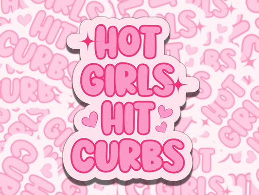 Hot Girls Hit Curbs Cute Pink Girly  Vinyl Sticker
